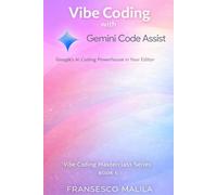 Vibe Coding with Gemini Code Assist: Google’s AI Coding Powerhouse in Your Editor