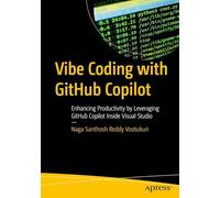 Vibe Coding With Github Copilot: Enhancing Productivity by Leveraging Github Copilot Inside Visual Studio