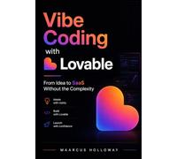 Vibe Coding with Lovable: From Idea to SaaS Without the Complexity