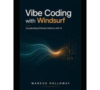 Vibe Coding with Windsurf: Accelerating Software Delivery with AI