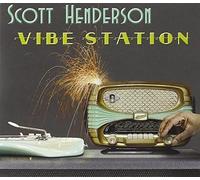 Vibe Station by Scott Henderson (2015-05-03)