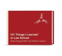 Vibeke Norgaard Martin Matthew Fr – 101 Things I Learned® in Law School – Copertina rigida
