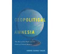 Vibeke Schou Tjalve Geopolitical Amnesia (Tascabile)