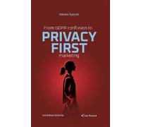Vibeke Specht From GDPR confusion to privacy first marketing (Tascabile)