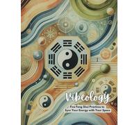 Vibeology: Five Feng Shui Practices to Sync Your Energy with Your Space