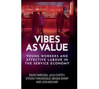 Vibes As Value: Young Workers and Affective Labour in the Service Economy