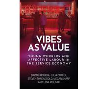 Vibes as Value: Young Workers and Affective Labour in the Service Economy