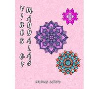 Vibes of Mandalas: A Mandala Colouring Collection, Colouring Book For Adults, Kids, and Teens