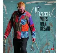 Ted Piltzecker Vibes On a Breath (CD) Album Digipak