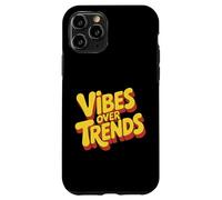 Vibes Over Trends Cultura Minimalista Amante dell'energia Custodia per iPhone 11 Pro