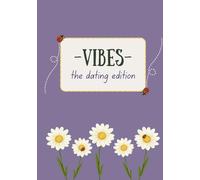 Vibes: The Dating Edition: Where Delulu Meets True Love Energy