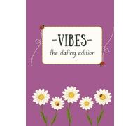 Vibes: The Dating Edition: Where Delulu Meets True Love Energy