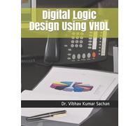 Vibhav Kumar Sachan Digital Logic Design Using VHDL (Tascabile) Sachan