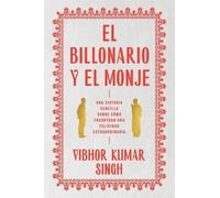 Vibhor Kumar Si Billionaire and the Monk, the \ El Billonario Y El M (Tascabile)