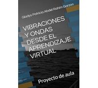 VIBRACIONES Y ONDAS DESDE EL APRENDIZAJE VIRTUAL: Proyecto de aula