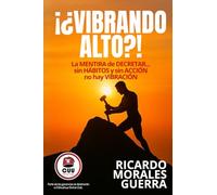 VIBRANDO ALTO: La MENTIRA de DECRETAR... sin HÁBITOS y sin ACCIÓN, no hay VIBRACIÓN.