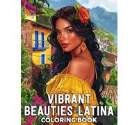 Vibrant Beauties Latina Coloring Book: Diverse Coloring pages with Gorgeous Women Portrait Illustrations for All Ages Stress Relief and Calm