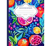 Vibrant Fruits Composition Notebook: College Ruled | Pomegranate Fruits Illustration | Bright Colors Cover | Lined Journal for College, School, Office & Work