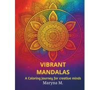 Vibrant Mandalas: A Coloring Journey for Creative Minds