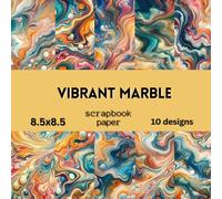 Vibrant Marble Scrapbook Paper: Double Sided Craft Paper For Card Making, Origami & DIY Projects | Decorative Scrapbooking Paper