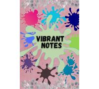 VIBRANT NOTES: Write Bright Think Bold