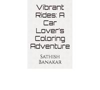 Vibrant Rides: A Car Lover’s Coloring Adventure