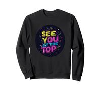 Vibrant See You at the Top Saying Outfit Felpa