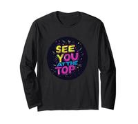 Vibrant See You at the Top Saying Outfit Maglia a Manica
