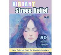 Vibrant Stress Relief: Your Coloring Book for Mindful Creativity