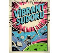 Vibrant Sudoku: 300 Engaging Logic Puzzles for Adults | Train Your Mind, Imp: Interactive Puzzle Workbook for Grown-Ups