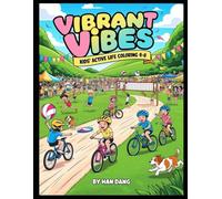 Vibrant Vibes: Kids’ Active Life Coloring 4-8