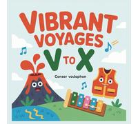 Vibrant Voyages V to X: Learn Letters with Vultures, Whales, and Foxes - Fun Alphabet Adventure for Kids Ages 3-6
