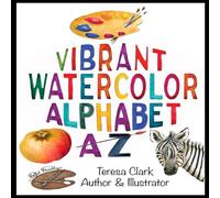 Vibrant Watercolor Alphabet Book: Bringing Letters to Life with Color and Creativity