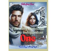 Vibrating mandalas of the of the independent One Numerology Coloring Book: numerology made simple