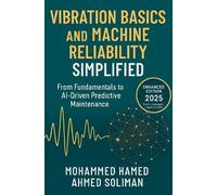 Vibration Basics and Machine Reliability Simplified: From Fundamentals to AI-Driven Predictive Maintenance