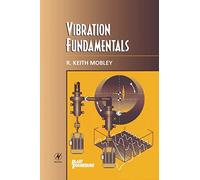 Vibration Fundamentals (Plant Engineering Maintenance Series)