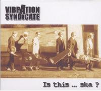 Vibration Syndicate - Is this ... Ska? [DE Import] [Import anglais]