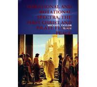 VIBRATIONAL AND ROTATIONAL SPECTRA, THE FIRST CHRIST AND PILATE FLY OF PEACE