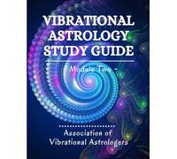 Vibrational Astrology Study Guide, Module Two