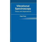 Vibrational Spectroscopy: Theory and Applications (Copertina rigida)