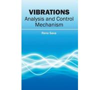 Vibrations: Analysis and Control Mechanism (Copertina rigida)