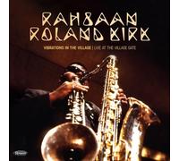 Rahsaan Roland Kirk - Vibrations in the Village: Live at the Village Gat
