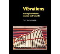 Vibrations: Making Unorthodox Musical Instruments