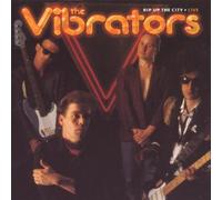 Vibrators - Rip Up The City-Live