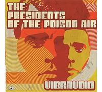 Vibravoid - The Presidents of the Poison Air