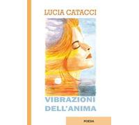 Vibrazioni dell'anima. Ediz. integrale