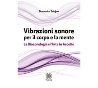Vibrazioni sonore per il corpo e la mente - 2017 - Psiche 2