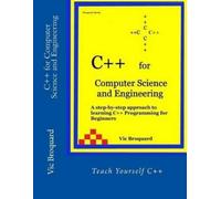 Vic Broquard C++ for Computer Science and Engineering (Tascabile)