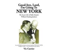 Vic Currier Good-bye, Lord, I'm Going To New York (Copertina rigida)