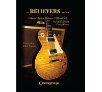 Vic Dapra David The Believers Series: Gibson Electric Guitars (Copertina rigida)